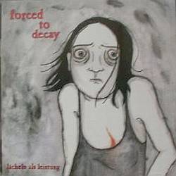 Forced To Decay : Lächeln Als Leistung
